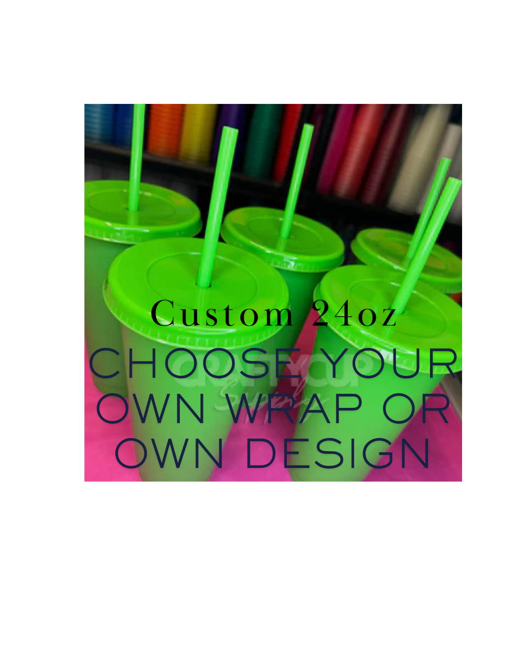 Custom 24oz coloured cold cup