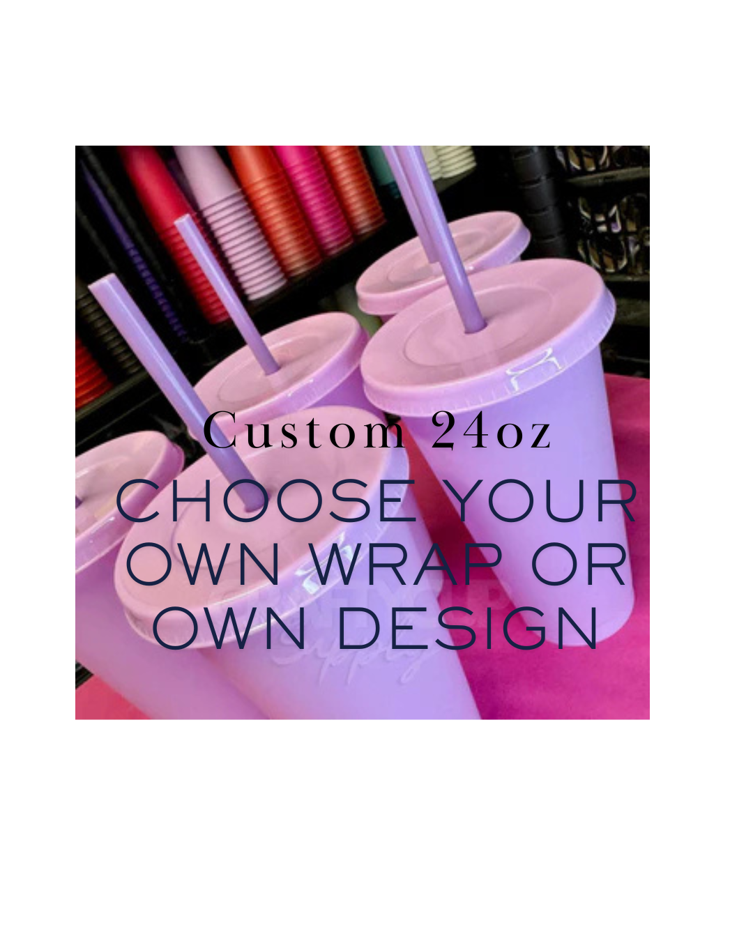 Custom 24oz coloured cold cup